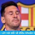Messi: Lời nói dối về điều khoản thù lao