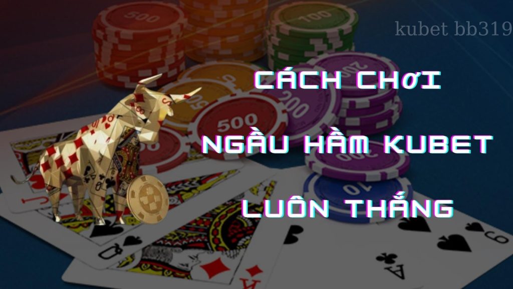 Cách chơi ngầu hầm JCbet luôn thắng bạn không thể bỏ lỡ