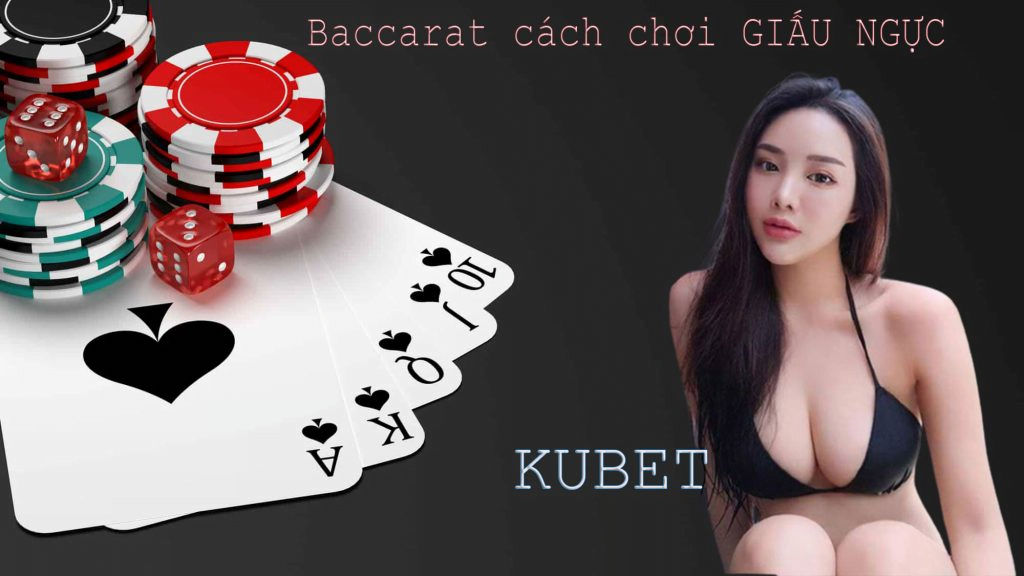 Quy tắc cách chơi bài baccarat