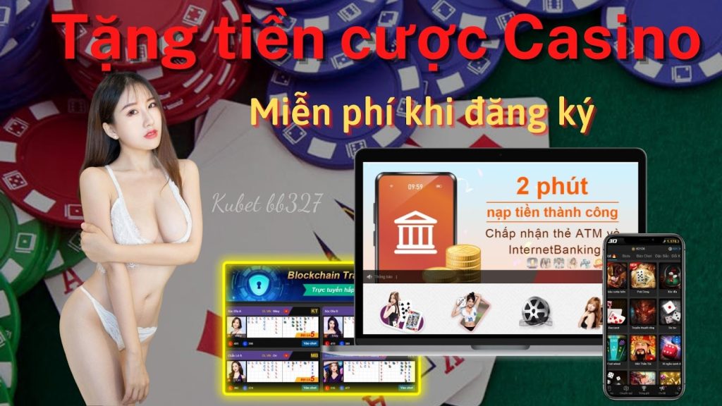 Nhà cái tặng tiền Casino cược miễn phí khi đăng ký